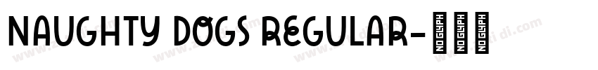 Naughty dogs Regular字体转换 Naughty dogs Regular字体转换